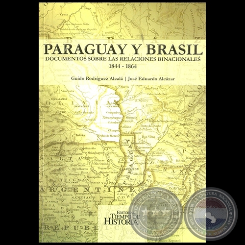 PARAGUAY Y BRASIL - Por GUIDO RODRGUEZ ALCAL - Ao 2007